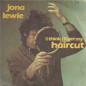 Jona Lewie - I Think I'll Get My Hair Cut FLAC