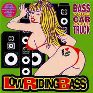 Low Riding Bass - Bass Your Car And Truck FLAC
