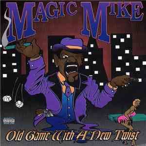 Magic Mike  - Old Game With A New Twist FLAC