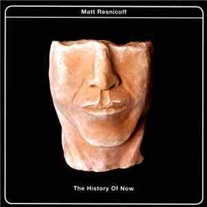 Matt Resnicoff - The history of now FLAC