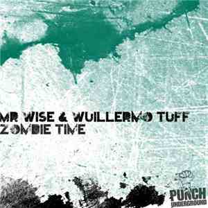 Mr Wise & Wuillermo Tuff - Zombie Time FLAC