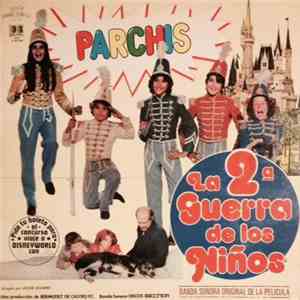 Parchis - La 2ª Guerra De Los Niños (Banda Sonora Original De La Pelicula) FLAC