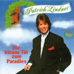 Patrick Lindner - Die Kloane Tür Zum Paradies FLAC