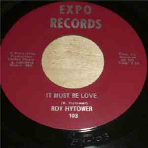 Roy Hytower - It Must Be Love / Love That Girl Of Mine FLAC