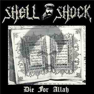 Shell Shock - Die For Allah FLAC