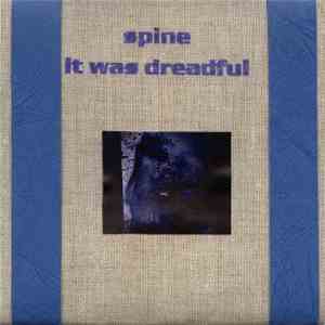 Spine - It Was Dreadful FLAC