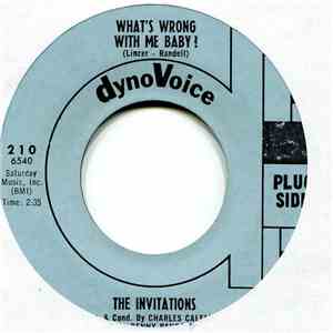 The Invitations - What's Wrong With Me Baby / Why Did My Baby Turn Bad FLAC