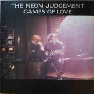 The Neon Judgement - Games Of Love FLAC