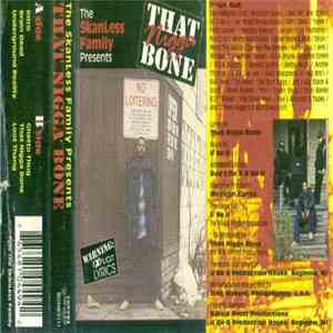 The Skanless Family Presents That Nigga Bone - That Nigga Bone FLAC