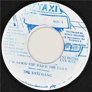 The Taxi Gang - The Good The Bad & The Ugly FLAC