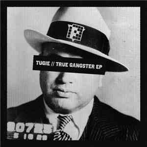 Tugie - True Gangster EP FLAC