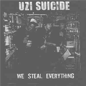 Uzi Suicide - We Steal Everything FLAC