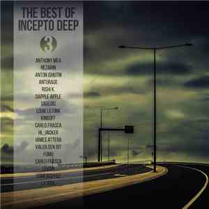 Various - The Best Of Incepto Deep 3 FLAC