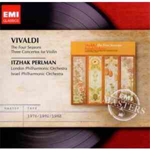 Vivaldi, Itzhak Perlman, The London Philharmonic Orchestra, Israel Philharmonic Orchestra - Vivaldi: The Four Seasons / Three Concertos for Violin FLAC