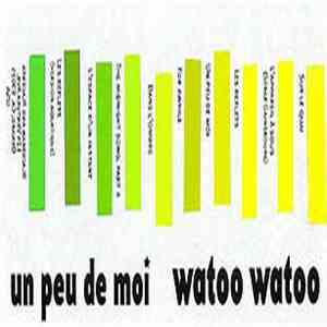 Watoo Watoo - Un Peu De Moi FLAC
