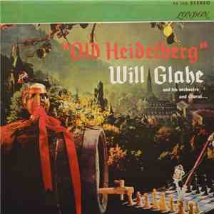 Will Glahe And His Orchestra And Chorus - Old Heidelberg FLAC