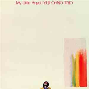 Yuji Ohno Trio - My Little Angel FLAC