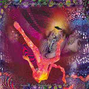 Acid Mothers Temple & The Melting Paraiso U.F.O. - Sacred And Inviolable Phase Shift FLAC