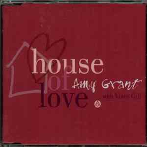Amy Grant With Vince Gill - House Of Love FLAC