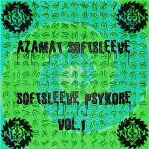 Azamat Softsleeve - Softsleeve Psykore Vol.1 FLAC