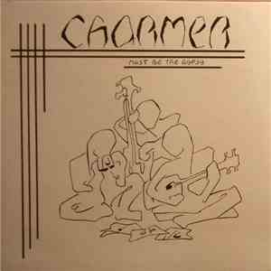Charmer  - Must Be The Gypsy FLAC