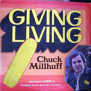 Chuck Millhuff - Giving Living FLAC