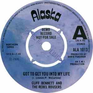 Cliff Bennett And The Rebel Rousers / R.R's The - Got To Get You Into My Life / Working My Way FLAC