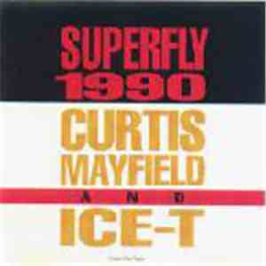 Curtis Mayfield & Ice-T - Superfly 1990 FLAC