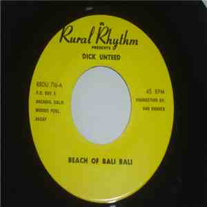 Dick Unteed - Beach Of Bali Bali / If You Can't Get Five Take Two FLAC