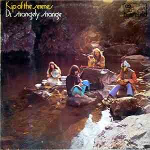 Dr. Strangely Strange - Kip Of The Serenes FLAC