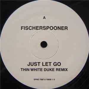 Fischerspooner - Just Let Go FLAC