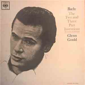 Glenn Gould / Bach - The Two And Three Part Inventions (Inventions And Sinfonias) FLAC