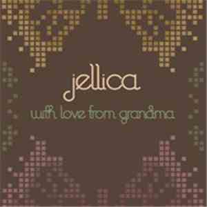 Jellica - With Love From Grandma FLAC