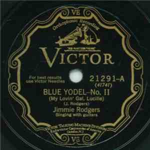 Jimmie Rodgers - Blue Yodel-No. II (My Lovin' Gal, Lucille) / The Brakeman's Blues (Yodeling The Blues Away) FLAC