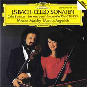 J.S. Bach - Mischa Maisky / Martha Argerich - Cello-Sonaten Cello Sonatas • Sonates Pour Violoncelle BWV 1027-1029 FLAC