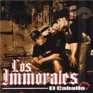 Los Immorales - El Caballo FLAC