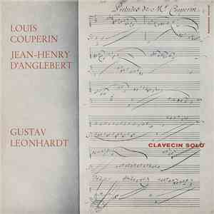 Louis Couperin, Jean-Henry d'Anglebert / Gustav Leonhardt - Clavecin Solo FLAC