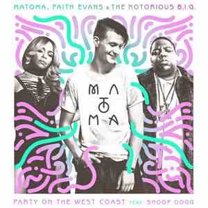 Matoma, Faith Evans & The Notorious B.I.G. Feat. Snoop Dogg - Party On The West Coast FLAC
