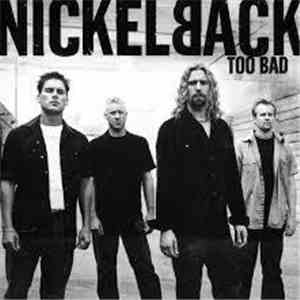 Nickelback - Too Bad FLAC