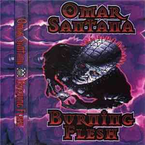 Omar Santana - Burning Flesh FLAC