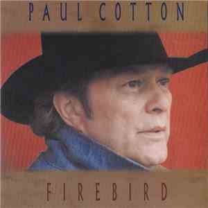 Paul Cotton - Firebird FLAC