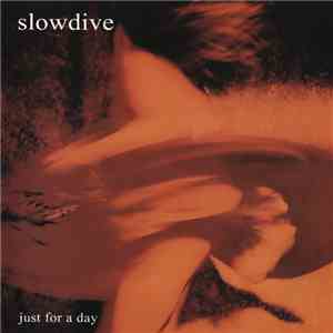 Slowdive - Just For A Day FLAC