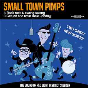 Small Town Pimps - The Sound Of The Red Light District Sweden FLAC