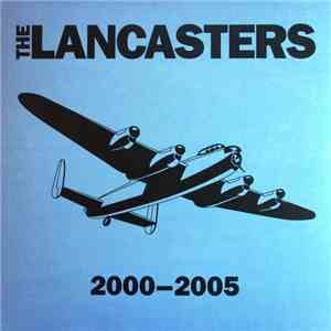 The Lancasters - 2000–2005 FLAC
