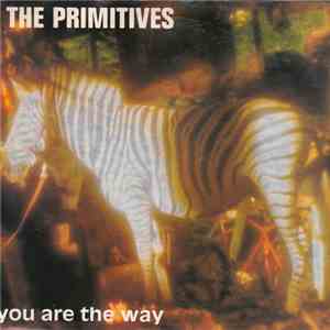 The Primitives - You Are The Way FLAC