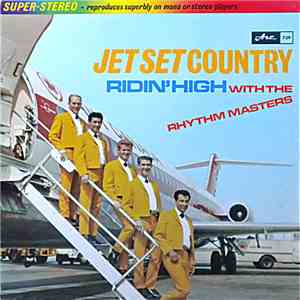 The Rhythm Masters - Jet Set Country - Ridin' High With The Rhythm Masters FLAC