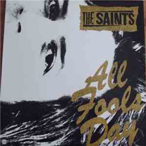 The Saints  - All Fools Day FLAC