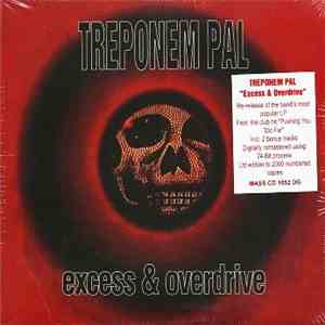 Treponem Pal - Excess & Overdrive FLAC