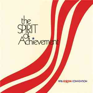 Unknown Artist - The Spirit Of Achievement - 1976 Exxon Convention FLAC