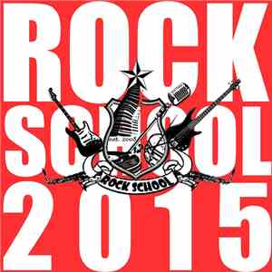 Various - Rock School 2015 FLAC